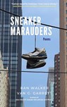 Sneaker Marauders - Ran Walker ; Van G. Garrett - 9781961753143