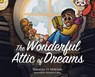 The Wonderful Attic of Dreams - Ebenezer O. Makinde - 9781961781436