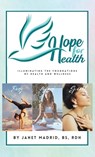 Hope for Health - Janet Madrid - 9781961781948