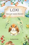 Loxi the Lop Eared Bunny - Jenny Schreiber - 9781961801141