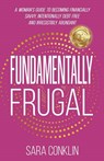 Fundamentally Frugal - Sara Conklin - 9781961801608