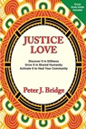 Justice-Love - Peter J Bridge - 9781961813489