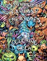 PSYCHEDELIC FANTASY CREATURES COLORING BOOK - Nerd Designs Press - 9781961837003