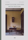 Portuguese Houses with History - Ana Anahory ; Felipa Almeida - 9781961856660