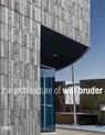 The Architecture of Will Bruder - Will Bruder - 9781961856769