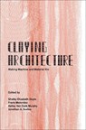 Claying Architecture - Melendez Doyle - 9781961856844