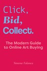 Click, Bid, Collect - Simone Falanca - 9781961856967