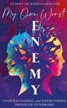 My Own Worst Enemy - Sydney Jackson-Clockston - 9781961870000