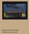Reggie Burrows Hodges: Authorities of Reason - Reggie Burrows Hodges - 9781961883253
