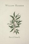 Willow Hammer - Patrick Donnelly - 9781961897304