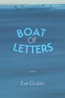 Boat of Letters - Eve Grubin - 9781961897649