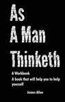 As a Man Thinketh - James Allen - 9781961902008