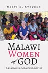 Malawi Women of God - Misti Stevens - 9781961908413