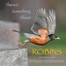 Vakalopoulos, N: There's Something About Robins - Nick Vakalopoulos - 9781961978034