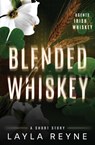 Blended Whiskey - Layla Reyne - 9781962010092