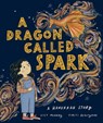 A Dragon Called Spark: A Hanukkah Story - Lily Murray - 9781962011099