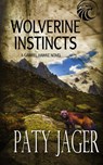 Wolverine Instincts - Paty Jager - 9781962065917