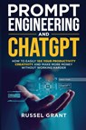 Prompt Engineering and ChatGPT - Russel Grant - 9781962079068