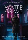 Water Grave - Mitchell S. Karnes - 9781962218689