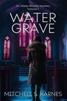 Water Grave - Mitchell S Karnes - 9781962218696