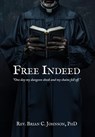 Free Indeed - Brian C. Johnson - 9781962218993