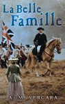 La Belle Famille - Amelia M Vergara - 9781962246071