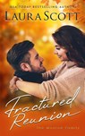 Fractured Reunion - Laura Scott - 9781962275316