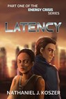 Latency - Nathaniel Koszer - 9781962308069
