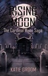 Rising Moon - Katie Groom - 9781962308205
