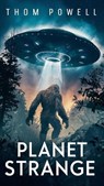 Planet Strange - Thom Powell - 9781962340434