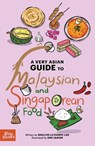 A Very Asian Guide to Malaysian and Singaporean Food - Shuli de la Fuente-Lau - 9781962351034