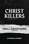 Christ Killers Small Group Guide - Trenton J Stewart - 9781962401043