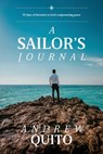 A Sailor's Journal: 70 days of devotion to God's empowering grace - Andrew Quito - 9781962401692