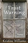 Frost Warning - Kristine Williams - 9781962405560