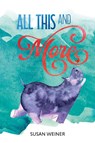 All This and More - Susan Weiner - 9781962416412