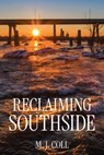 Reclaiming Southside - Mattie Coll - 9781962416474