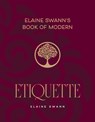 Elaine Swann's Book of Modern Etiquette - Elaine Swann - 9781962447287
