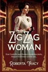 Zig Zag Woman - Roberta Tracy ; Historium Press - 9781962465267