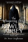 The Whispering Dead of Rewley Abbey: Murders in the Abbey - Book One - Peter Stephenson - 9781962465731