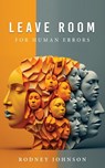 Leave Room for Human Errors - JOHNSON,  Rodney - 9781962492089
