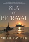 Sea of Betrayal - Mitchell Sam Rossi - 9781962538732