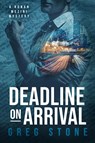 Deadline on Arrival - Greg Stone - 9781962538916
