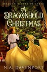 A Dragonhold Christmas - N a Davenport - 9781962616003
