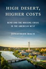 High Desert, Higher Costs - Jonathan Bach - 9781962645287