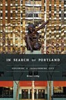 In Search of Portland - Brian Libby - 9781962645683