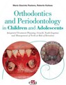 Orthodontics and Periodontology in Children and Adolescents - Maria Giacinta Paolone ; Roberto Kaitsas - 9781962679558