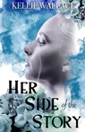 Her Side of the Story - Kellie Wallace - 9781962739375