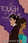 A Touch of Love - Adrianna Schuh - 9781962739443