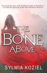 The Bone Above - Sylwia Koziel - 9781962739528