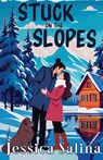 Stuck on the Slopes - Jessica Salina - 9781962739559